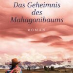 Das Geheimnis des Mahagonibaums