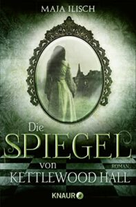 Book Cover: Die Spiegle von Kettlewood Hall